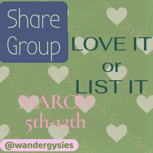 Sign Up March 5-12th Challenge "LOVE it or LIST IT" SHARE GROUP